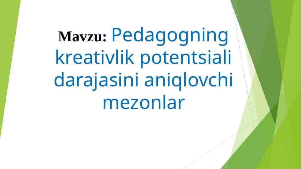 Pedagogning kreativlik potentsiali darajasini aniqlovchi mеzоnlаr