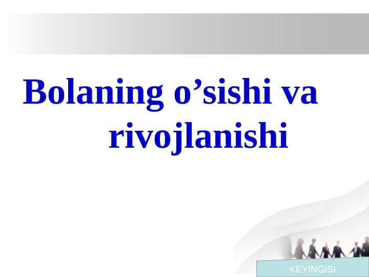 Bolaning o’sishi va rivojlanishi