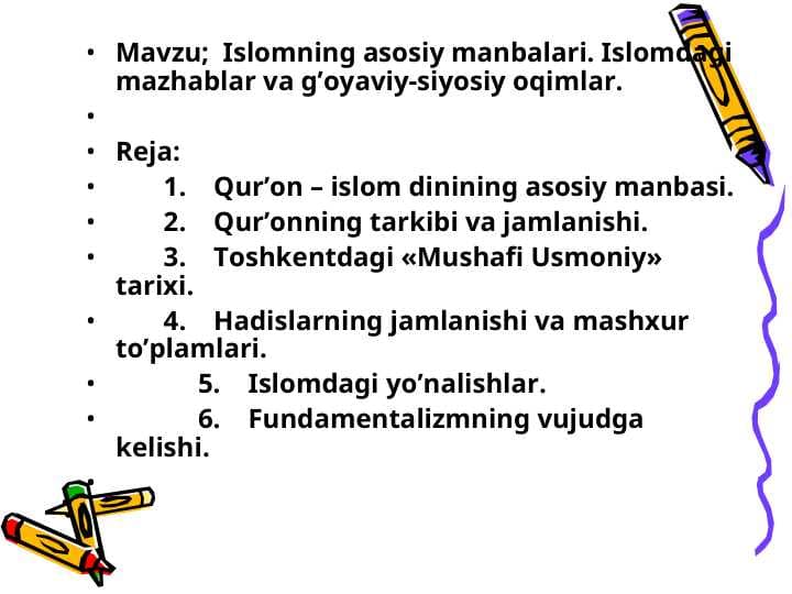Islomning asosiy manbalari. Islomdagi mazhablar va g’oyaviy-siyosiy oqimlar
