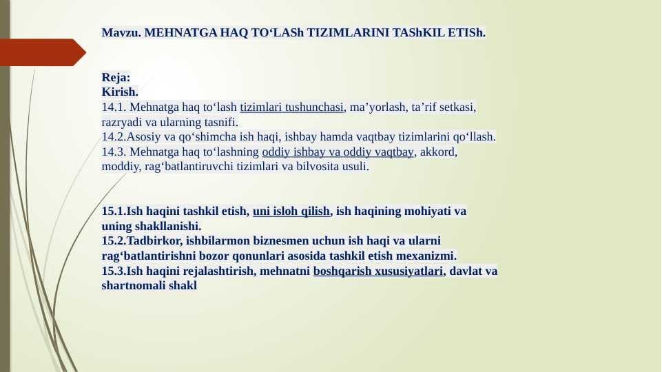 MEHNATGA HAQ TOʻLASh TIZIMLARINI TAShKIL ETISh.