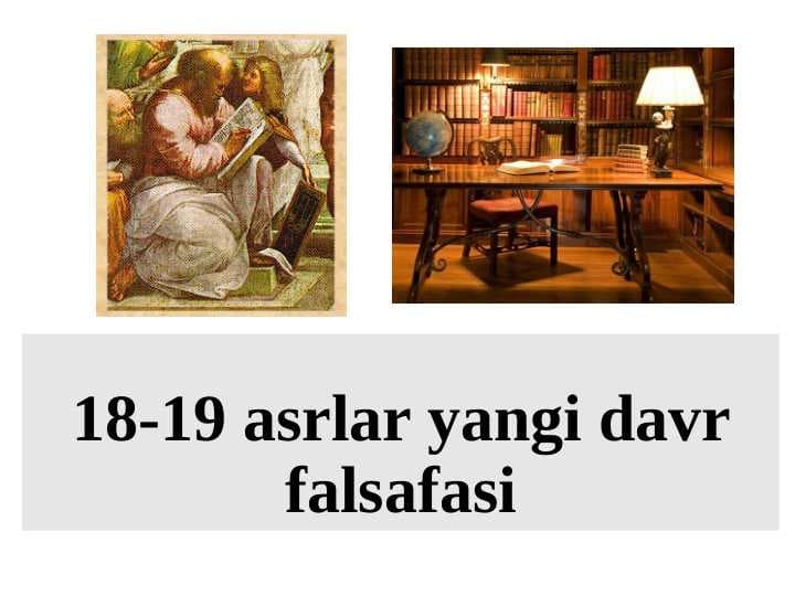 18-19 asrlar yangi davr falsafasi