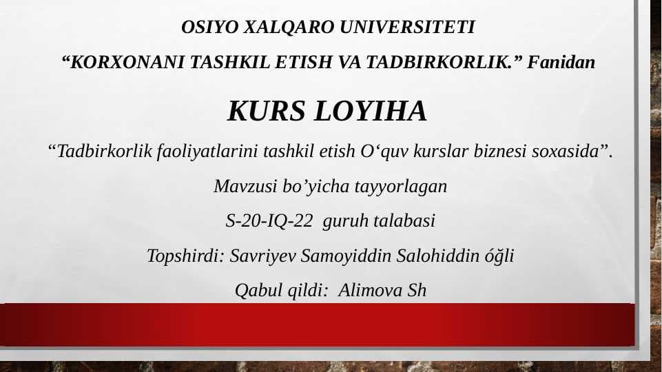 Tadbirkorlik faoliyatlarini tashkil etish Oʻquv kurslar biznesi soxasida