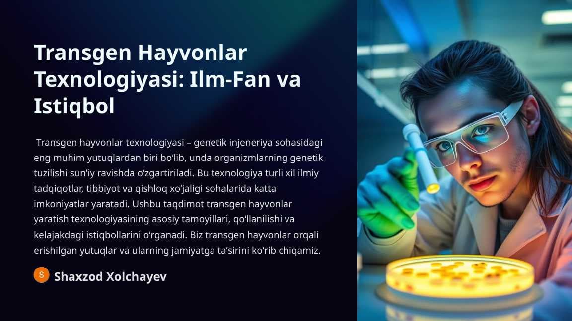 Transgen Hayvonlar Texnologiyasi- Ilm-Fan va Istiqbol