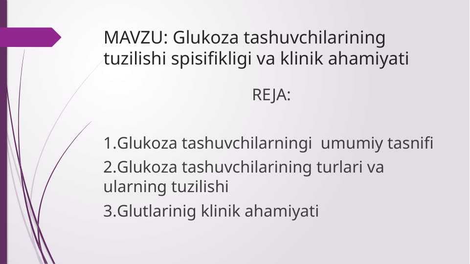 Glukoza tashuvchilarining tuzilishi spisifikligi va klinik ahamiyati