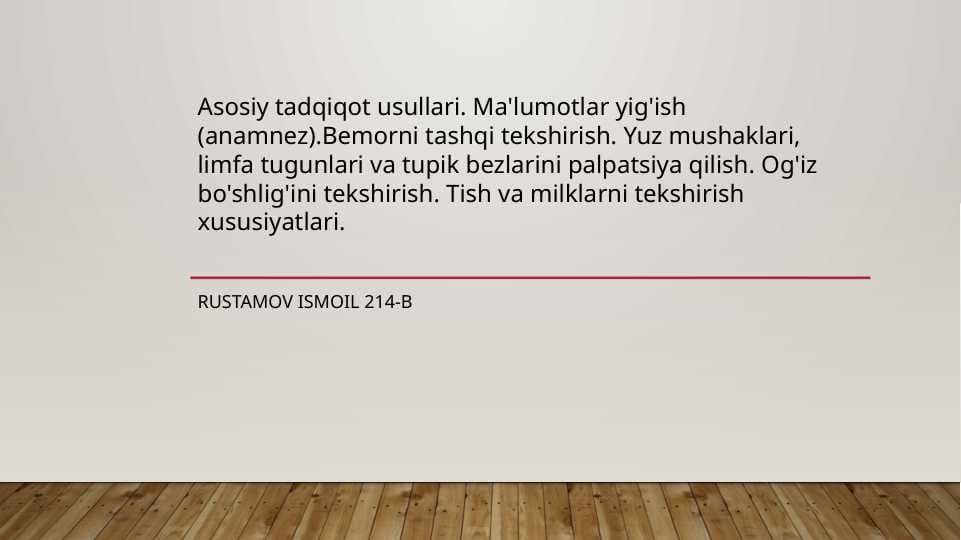 Bemorni tashqi tekshirish. Yuz mushaklari, limfa tugunlari va tupik bezlarini palpatsiya qilish