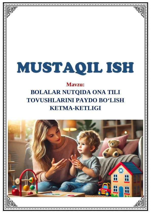Bolalar nutqida ona tili tovushlarini paydo bo‘lish ketma-ketligi