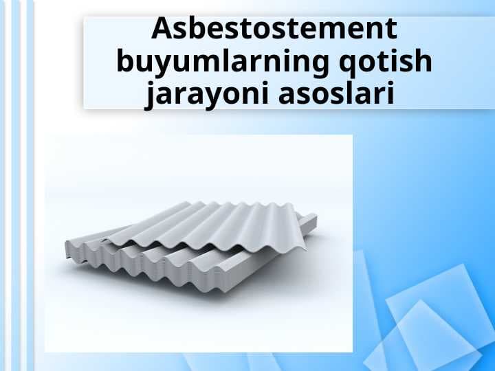 Asbestostement buyumlarning qotish jarayoni asoslari