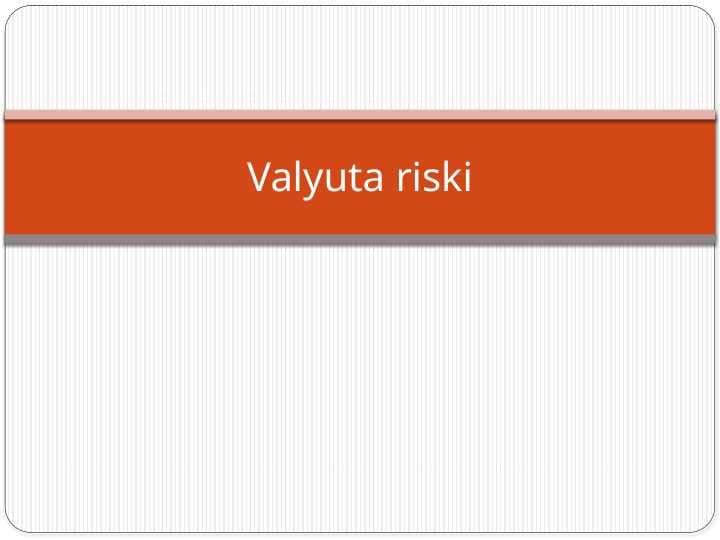 Valyuta riski
