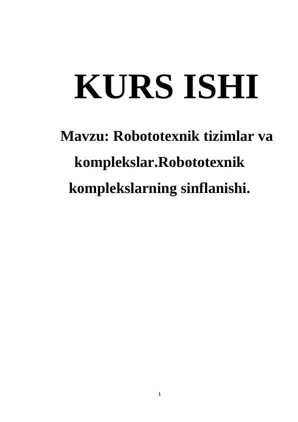 Robototexnik tizimlar va komplekslar.Robototexnik komplekslarning sinflanishi