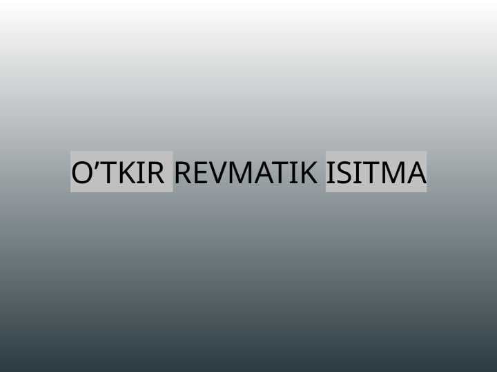 o'tkir revmatik istma