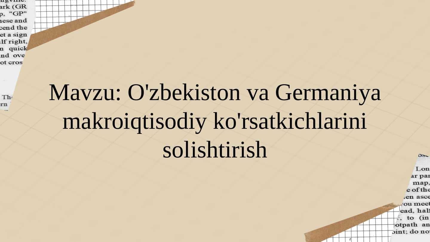 Germaniya iqtisodiyoti va moliya tizimini O'zbekiston iqtisodiyoti va moliya tizimi bilan solishtirish