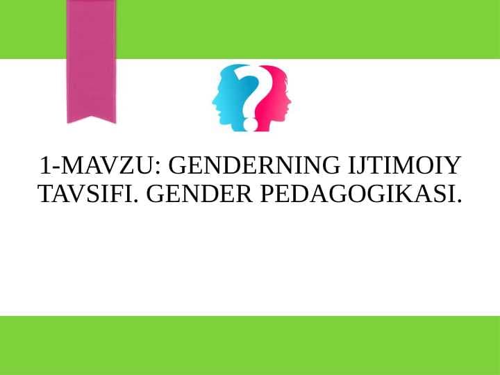 Genderning ijtimoiy tavsifi. Gender pedagogikasi.