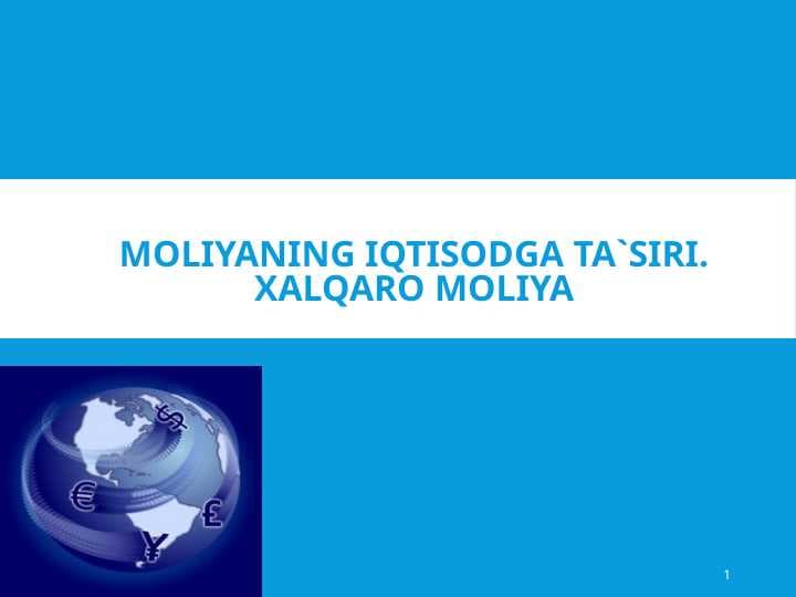 Moliyaning iqtisodga ta`siri. Xalqaro moliy