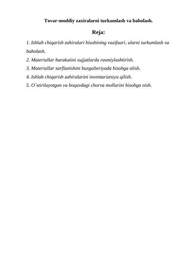 Tovar-moddiy zaxiralarni turkumlash va baholash.