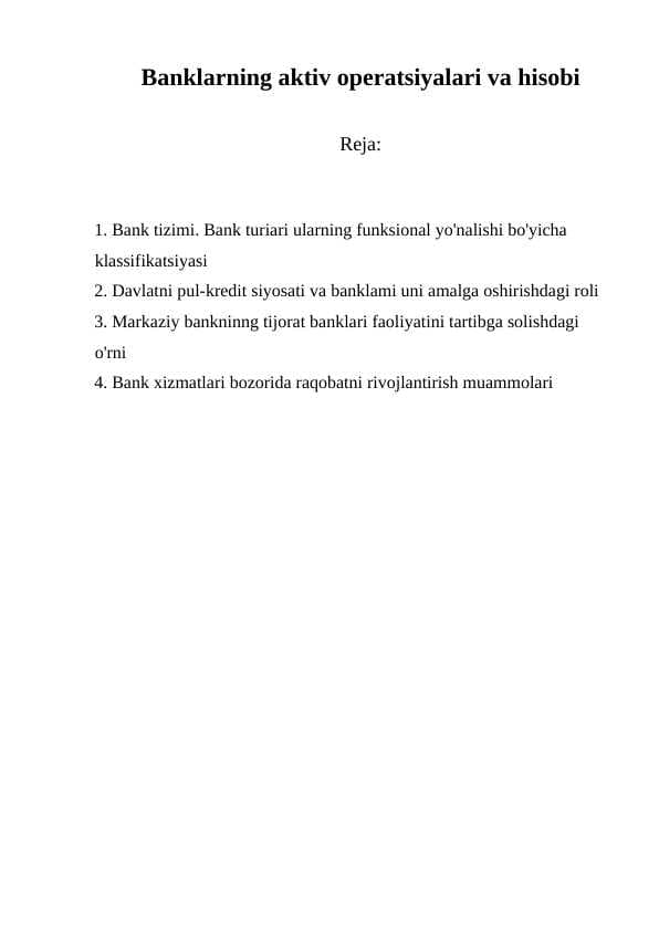 Banklarning aktiv operatsiyalari va hisobi