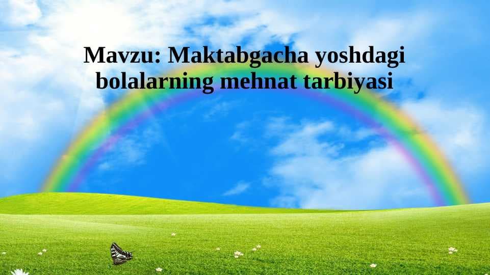 Maktabgacha yoshdagi bolalarning mehnat tarbiyasi