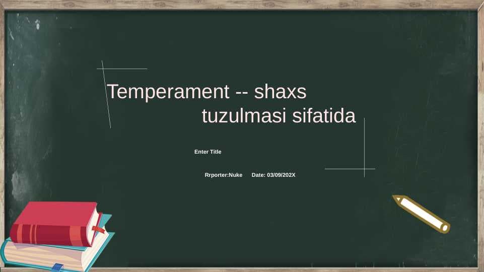 temoerament shaxs tuzilmasi sifatida