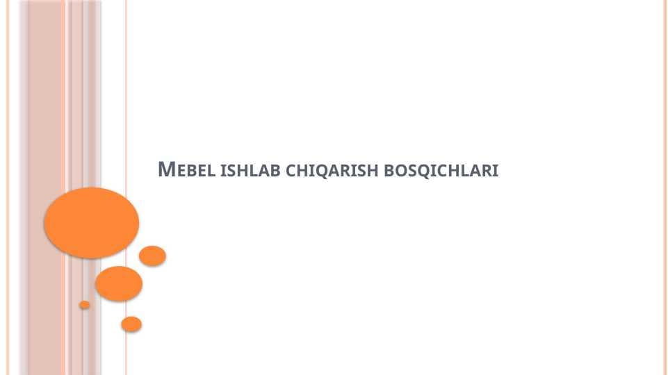 Mebel ishlab chiqarish bosqichlari T.pptx