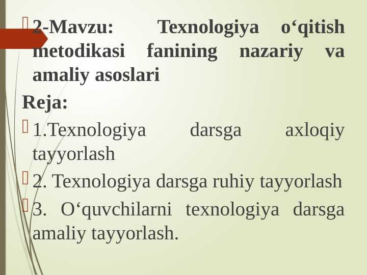 Mavzu:  Texnologiya o‘qitish metodikasi fanining nazariy va amaliy asoslari