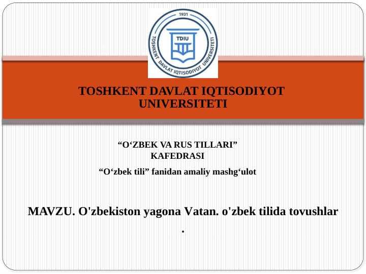 O'zbekiston yagona Vatan. o'zbek tilida tovushlar ..pptx