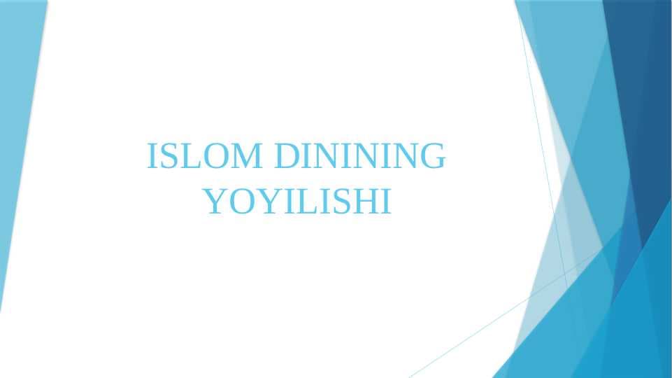 ISLOM DININING YOYILISHI