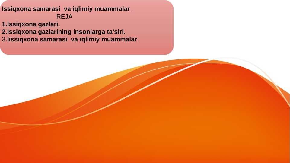 Issiqxona samarasi  va iqlimiy muammalar