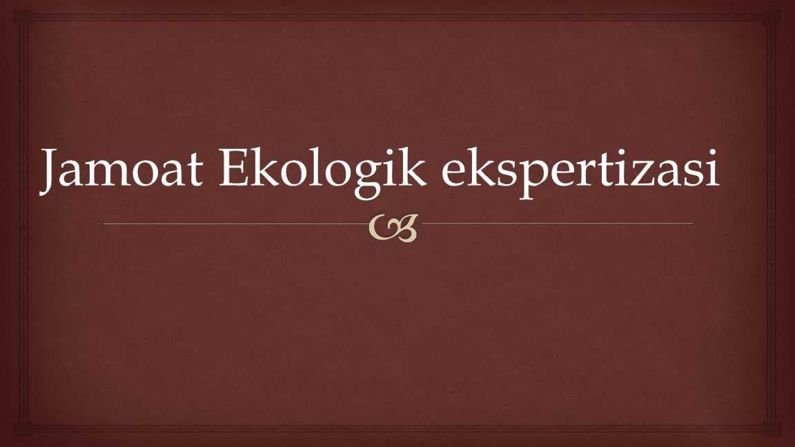 Jamoat Ekologik ekspertizasi