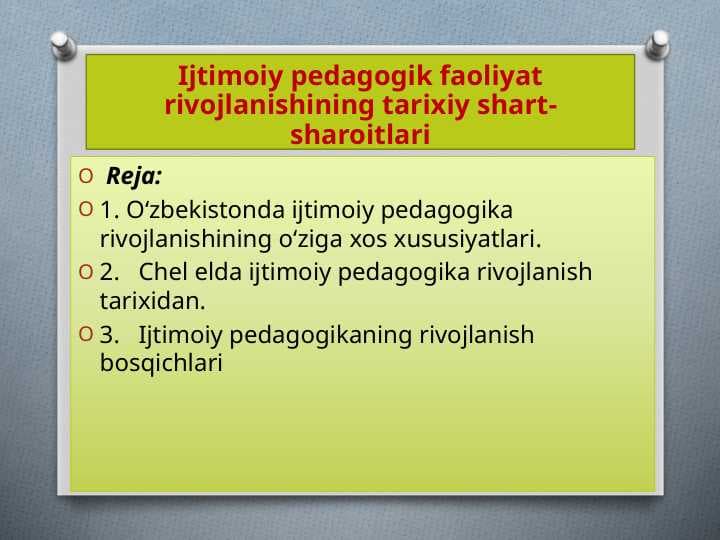 Ijtimoiy pedagogik faoliyat rivojlanishining tarixiy shart-sharoitlari