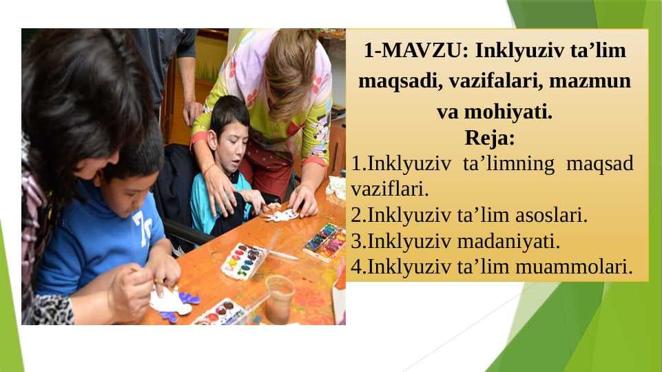 Inklyuziv ta’lim maqsadi, vazifalari, mazmun va mohiyati