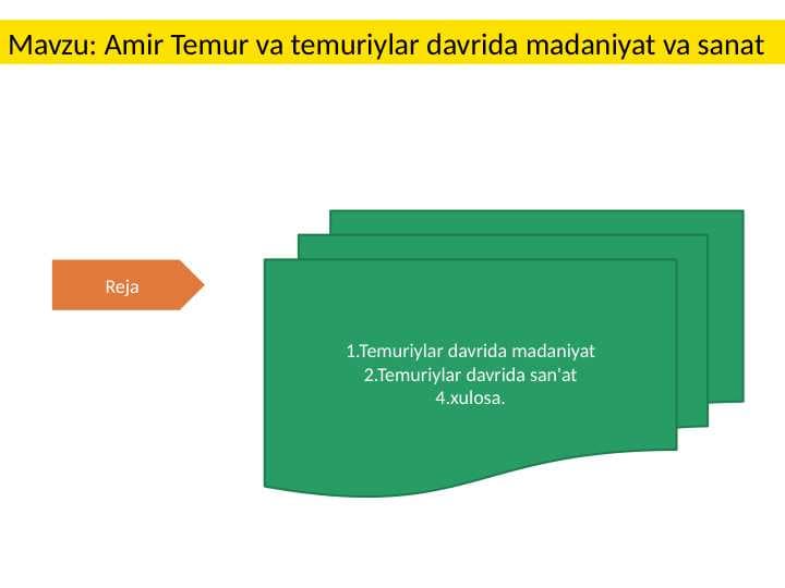 Amir Temur va temuriylar davrida madaniyat va sanat