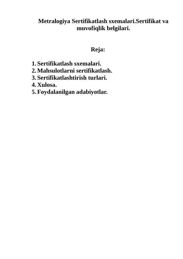 Metralogiya Sertifikatlash sxemalari.Sertifikat va muvofiqlik belgilari