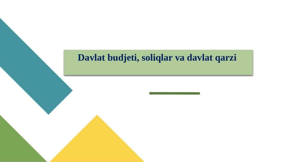 Davlat budjeti, soliqlar va davlat qarzi