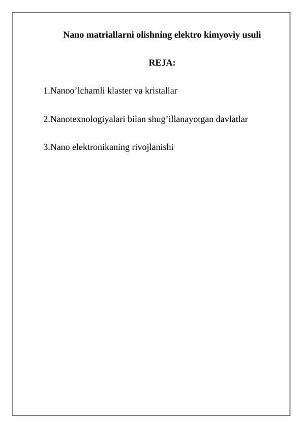 Nano matriallarni olishning elektro kimyoviy usuli