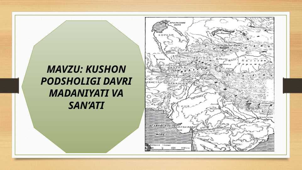 KUSHON PODSHOLIGI DAVRI MADANIYATI VA SAN’ATI