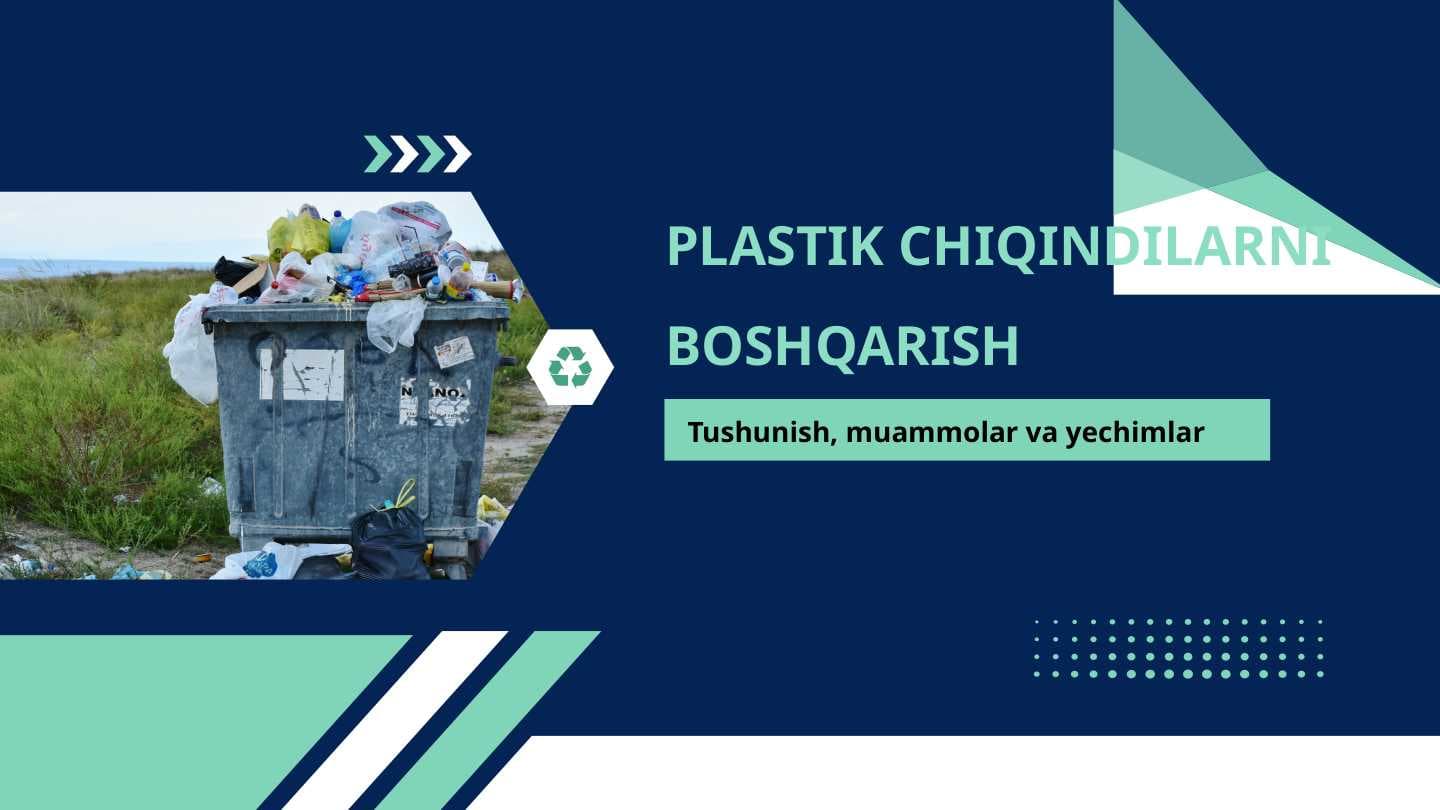 Plastik chiqindilarni tartiblash va ularni qayta ishlash