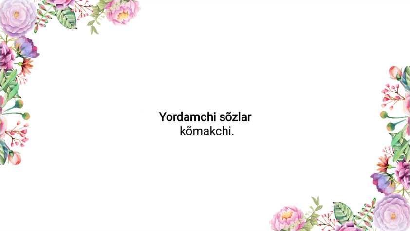 Yordamchi so‘zlar . Ko‘makchilar