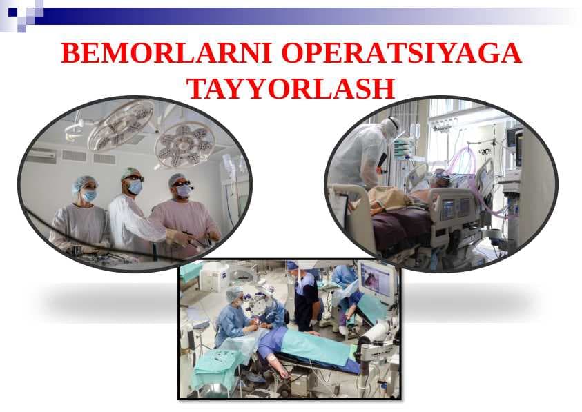 BEMORLARNI OPERATSIYAGA TAYYORLASH