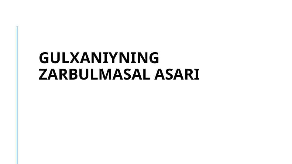 Gulxaniyning Zarbulmasal asari