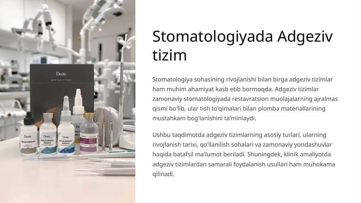 Adgeziv tizimi.