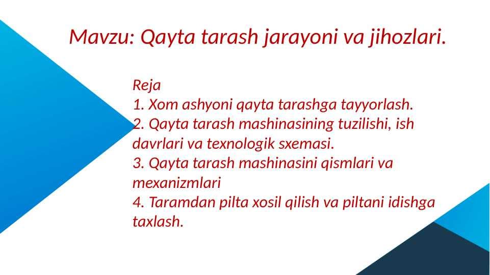 Qayta tarash jarayoni va jihozlari