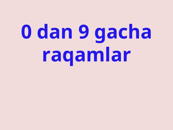 0 dan 9 gacha raqamlar