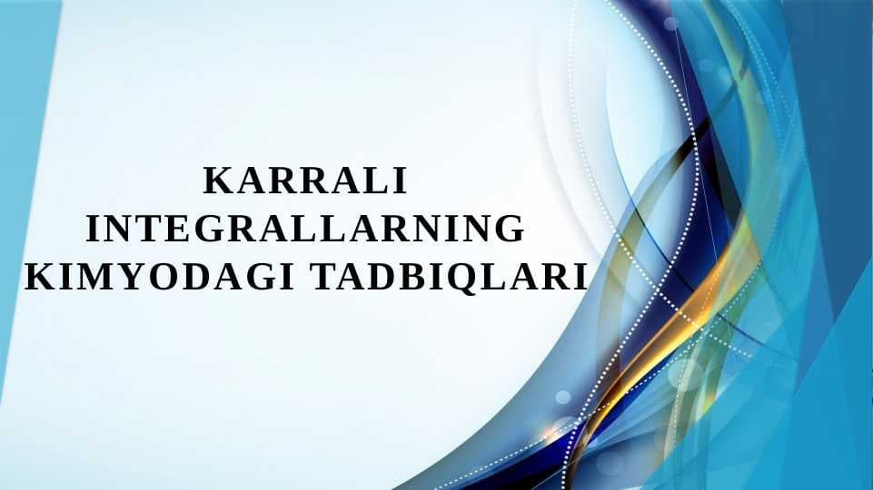 Karrali integrallarning kimyodagi tadbiqlari