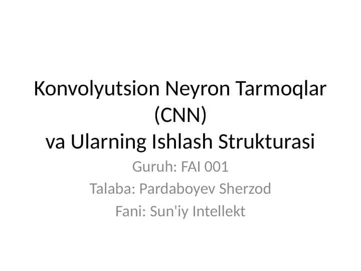 CNN arxitekturasi va ishlash strukturasi. Konvulatsion qatlamlarni hisoblash.