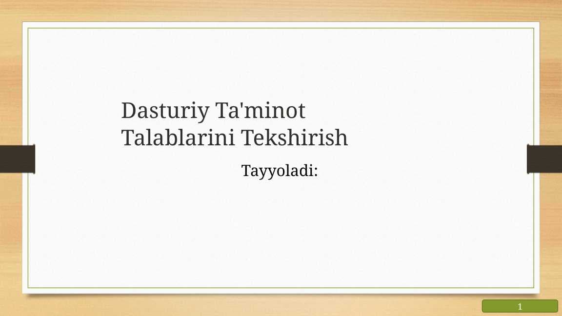 Dasturiy Ta'minot Talablarini Tekshirish