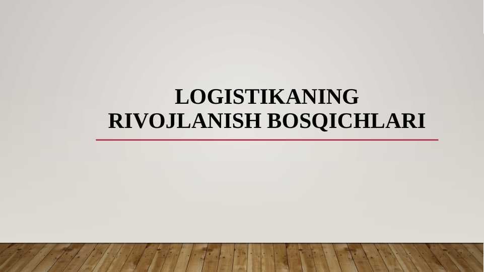 Logistikaning rivojlanish bosqichlari