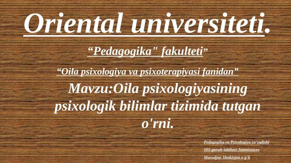 Oila psixologiyasining psixologik bilimlar tizimida tutgan o'rni.