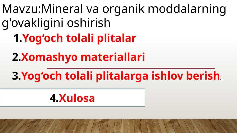 Mineral va organik moddalarning g'ovakligini oshirish
