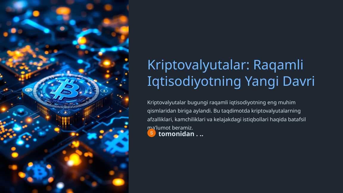 Raqamli iqtisodiyot: kriptovalyutalarning ijobiy va salbiy tomonlari