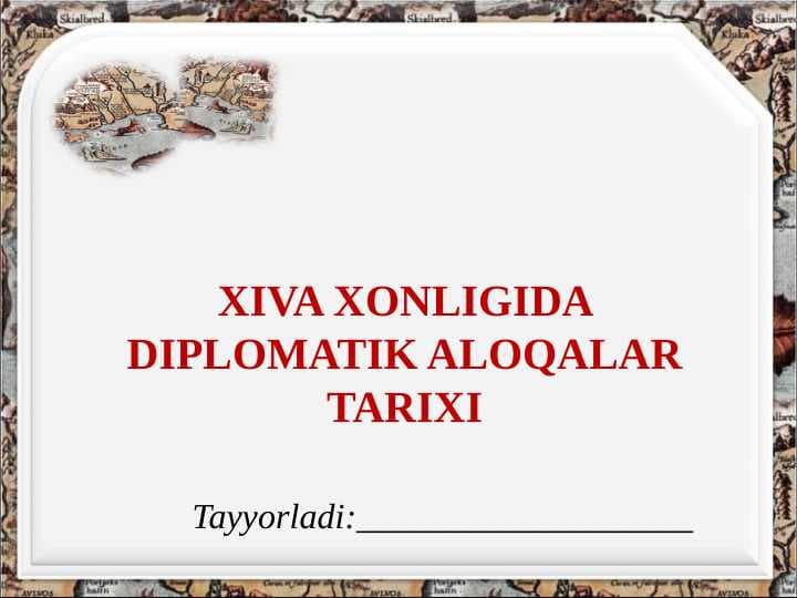XIVA XONLIGIDA DIPLOMATIK ALOQALAR.