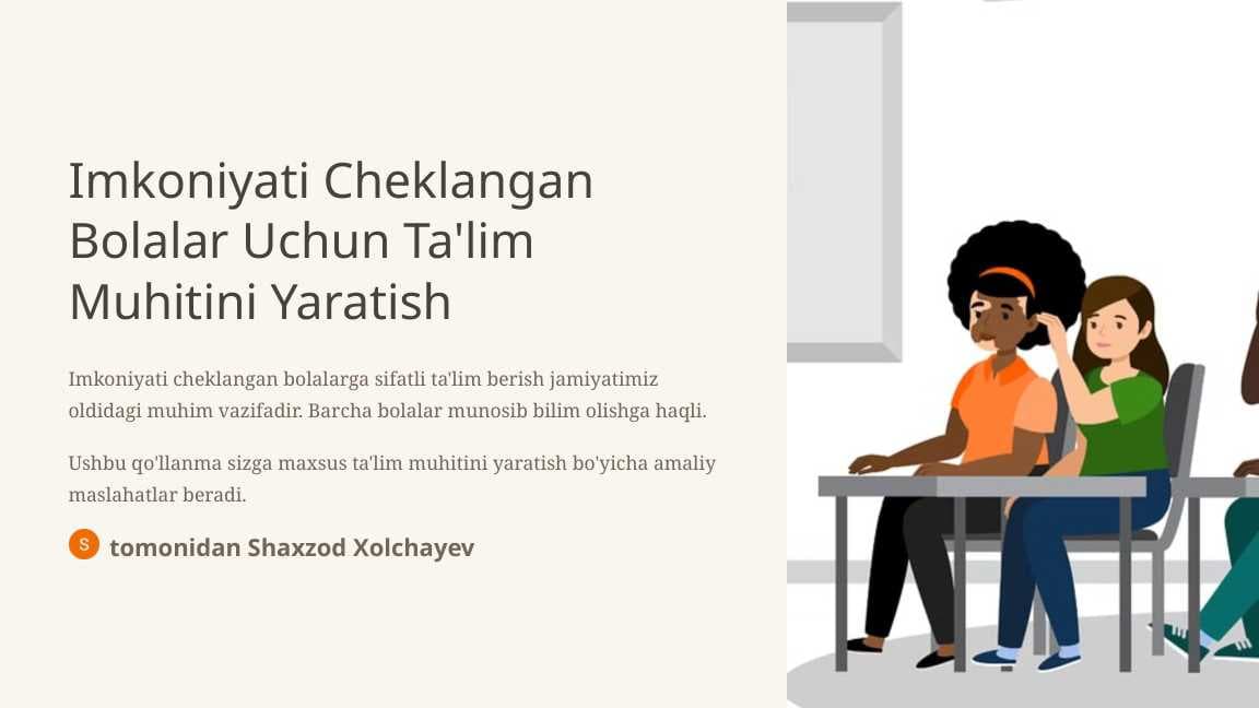 Imkoniyati Cheklangan Bolalar Uchun Ta'lim Muhitini Yaratish